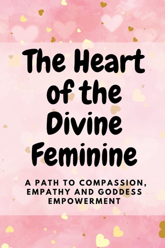 The Heart of the Divine Feminine - cover