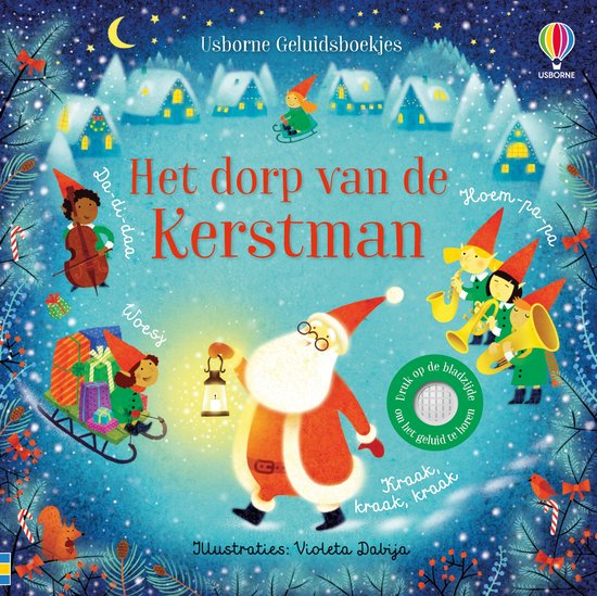 Boek "Het dorp van de Kerstman" met illustraties van Violeta Dabija. Kerstman met lantaarn leidt elfjes op slee door besneeuwd dorp.