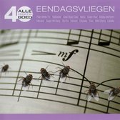 Alle 40 Goed - Eendagsvliegen