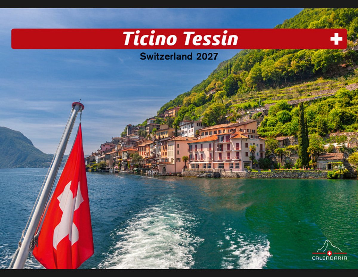 Calendaria - Wandkalender - Ticino 2027 - Zwitserland - Kalender - Formaat: 31,5 x 23 cm