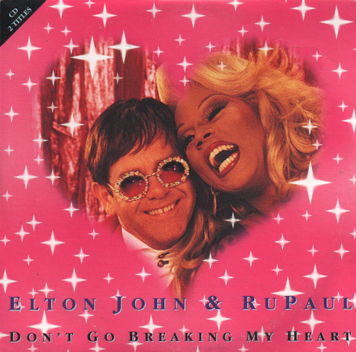 ELTON JOHN & RUE PAUL - Don'T Go Breaking My Heart (CDS)