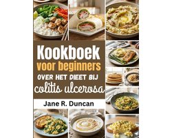 Kookboek voor beginners over het dieet bij colitis ulcerosa