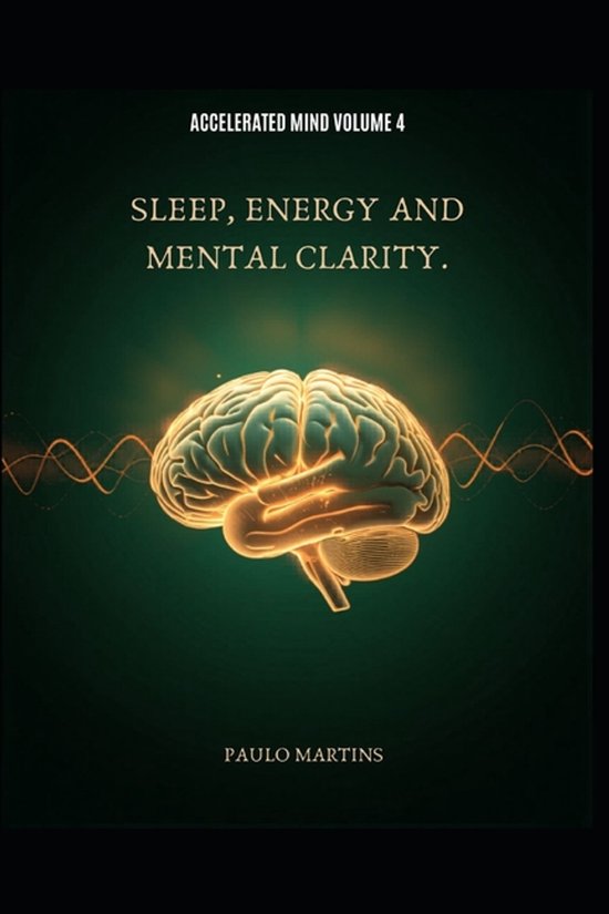 Accelerated Mind- Sleep, Energy and Mental Clarity - cover