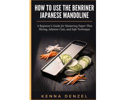 How To Use the Benriner Japanese Mandoline