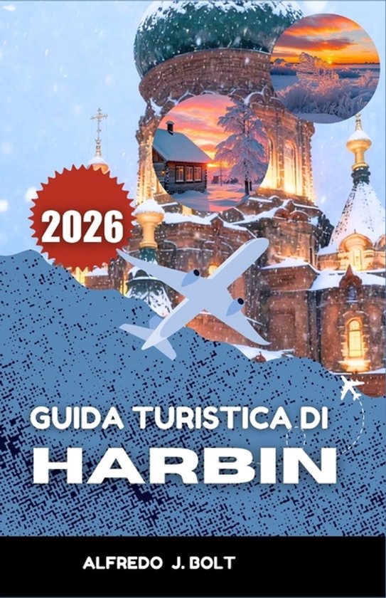 Guida Turistica Di Harbin 2026 - cover