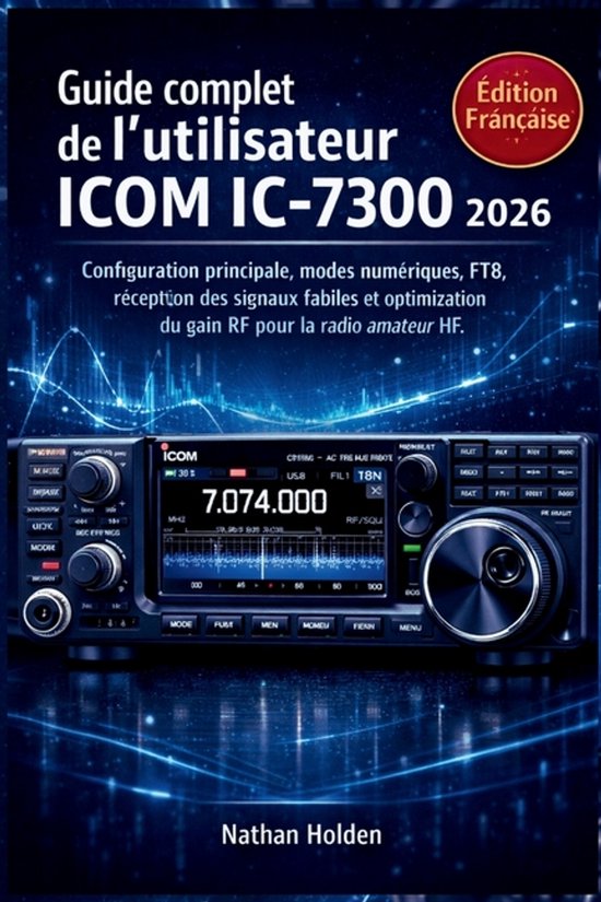Guide complet de l'utilisateur ICOM IC-7300 2026 - cover