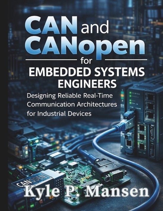 CAN and CANopen for Embedded Systems Engineers - cover