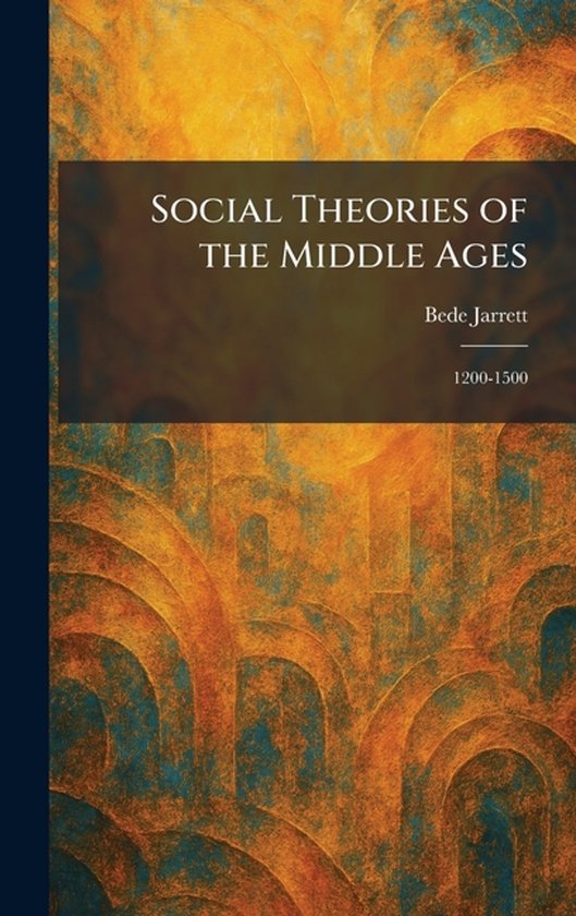 Social Theories of the Middle Ages - cover