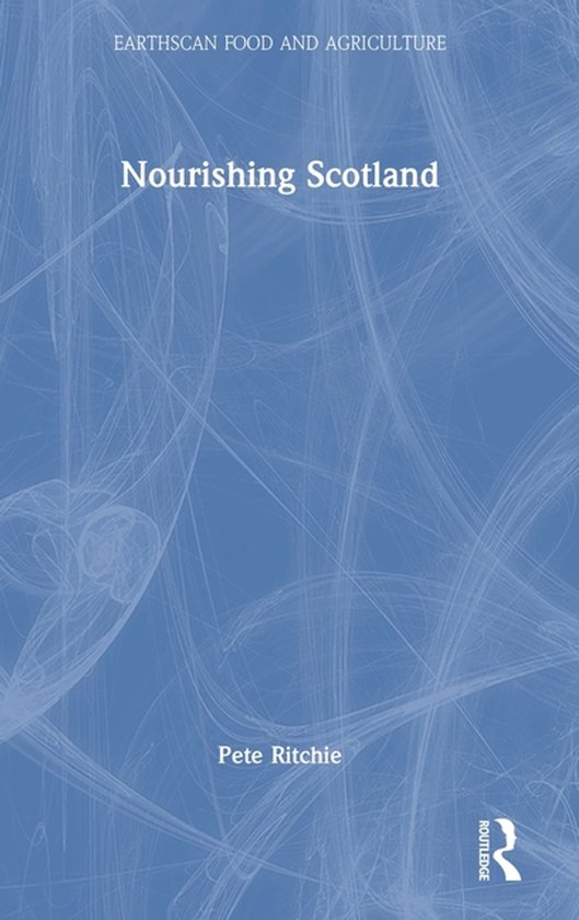 Earthscan Food and Agriculture- Nourishing Scotland - cover