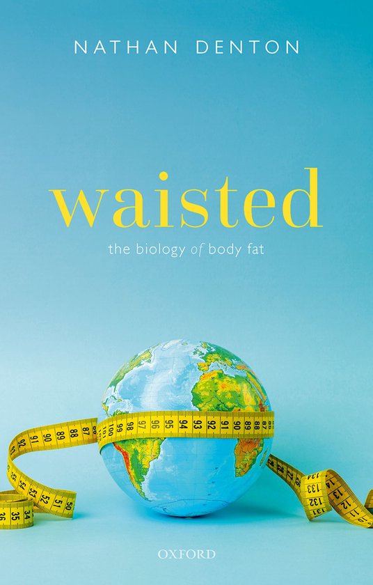 Waisted: The Biology of Body Fat - cover
