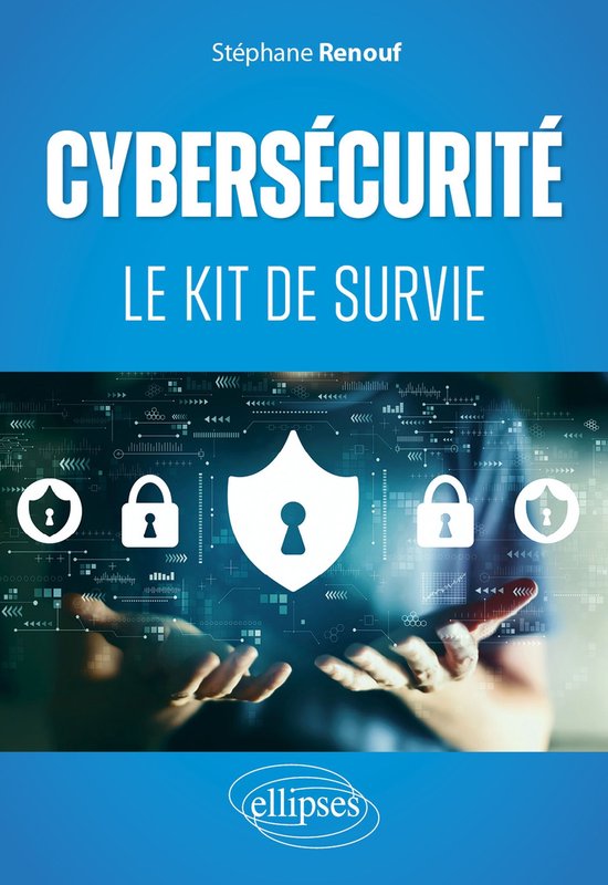 Cybersécurité : le kit de survie - cover