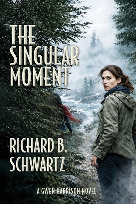 The Gwen Harrison Novels-The Singular Moment - cover