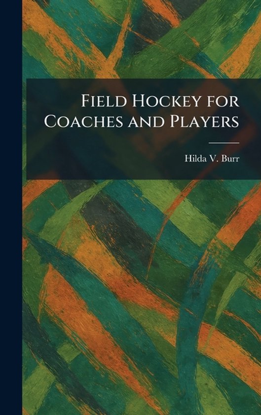 Field Hockey for Coaches and Players - cover