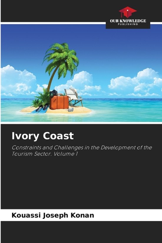 Couverture de livre : île tropicale avec palmier, valise et appareil photo, titre Ivory Coast: Constraints and Challenges in the Development of the Tourism Sector.