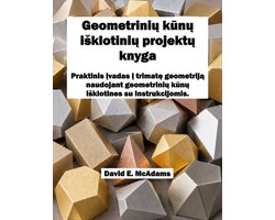 Matematines Knygos Vaikams- Geometrinių kūnų isklotinių projektų knyga