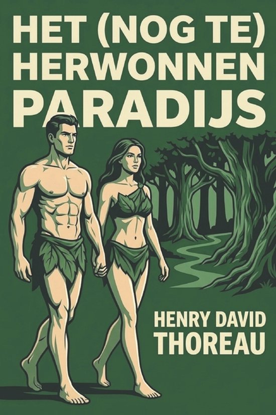 Un homme et une femme vêtus de feuilles marchent main dans la main à travers une forêt. Le titre 'HET (NOG TE) HERWONNEN PARADIJS' est en haut.