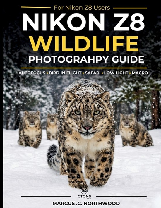 Livre "Nikon Z8 Wildlife Photography Guide" avec des léopards des neiges dans la neige. Marcus C. Northwood.