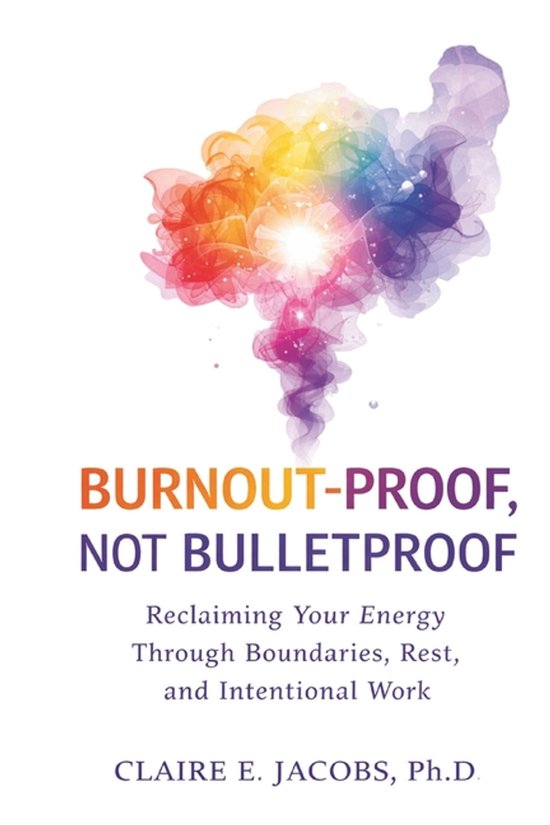 Burnout Proof, Not Bullet Proof - cover