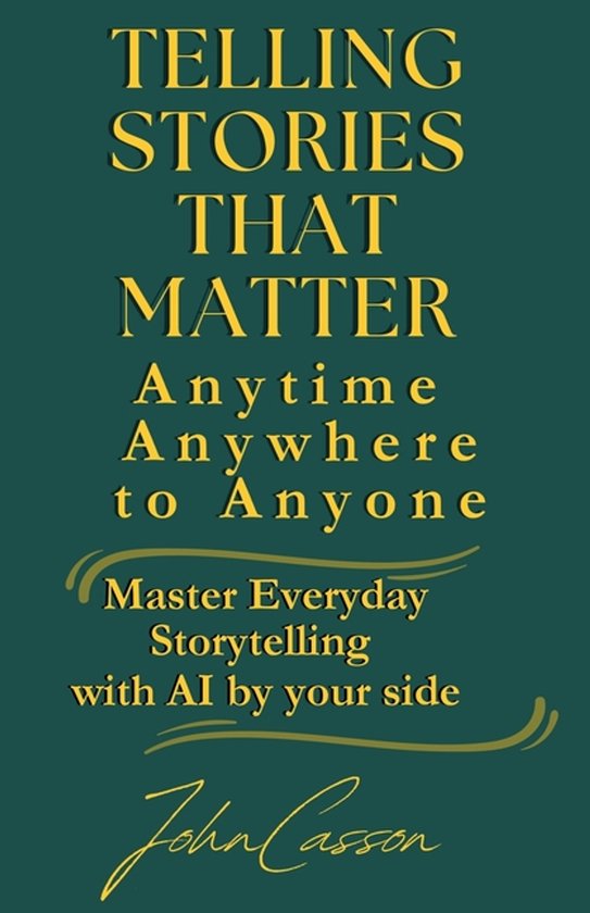 Anytime, Anywhere, to Anyone!- Telling Stories That Matter,  ... - cover