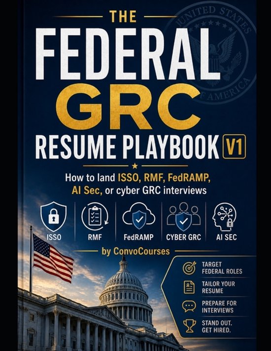 THE FEDERAL GRC RESUME PLAYBOOK - How to land ISSO, RMF, Fed ... - cover