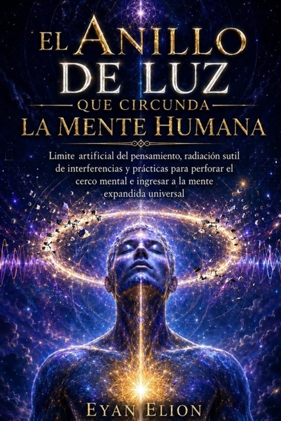 El Anillo de Luz Que Circunda La Mente Humana - cover