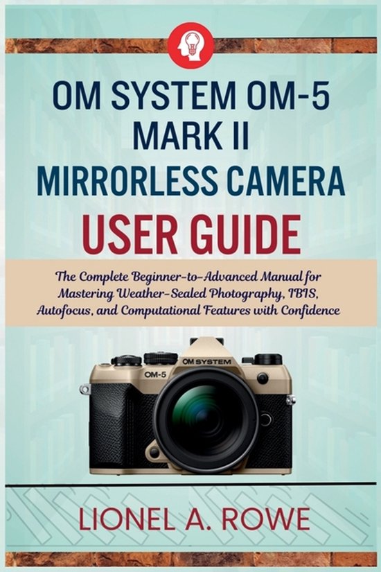 OM System OM-5 Mark II Mirrorless Camera User Guide - cover