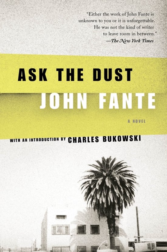 Livre "Ask the Dust" de John Fante, avec des accents jaunes et une image en noir et blanc d'un palmier et d'un bâtiment.