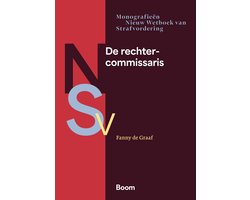 Monografieen Nieuw Wetboek van Strafvordering - De rechter-commissaris