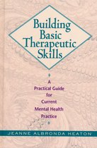 Building Basic Therapeutic Skills