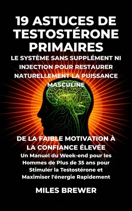19 Astuces de Testostérone Primaires- Le Système Sans Supp ... - cover