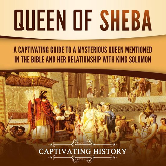Queen of Sheba: A Captivating Guide to a Mysterious Queen Me ... - cover