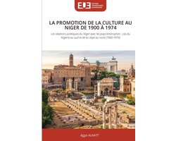 La Promotion de la Culture Au Niger de 1900 À 1974