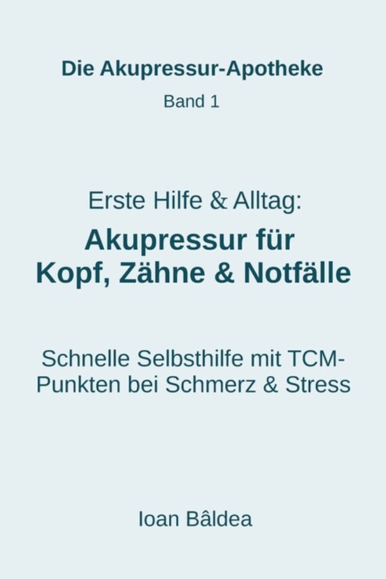 Die Akupressur-Apotheke- Erste Hilfe & Alltag - cover