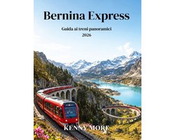 Bernina Express Guida ai treni panoramici 2026