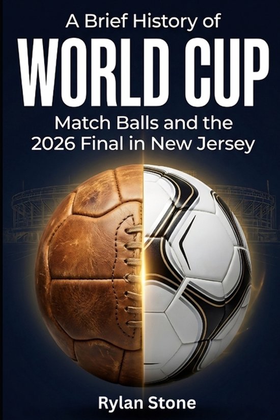 A Brief History of World Cup Match Balls and the 2026 Final  ... - cover