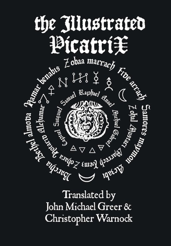 Illustrated Picatrix: the Complete Occult Classic of Astrolo