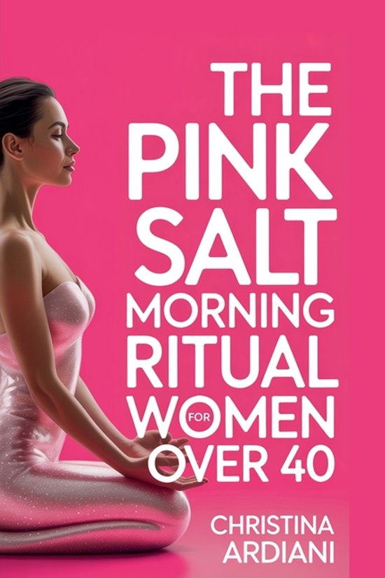 The Pink Salt Morning Ritual for Women Over 40 - cover