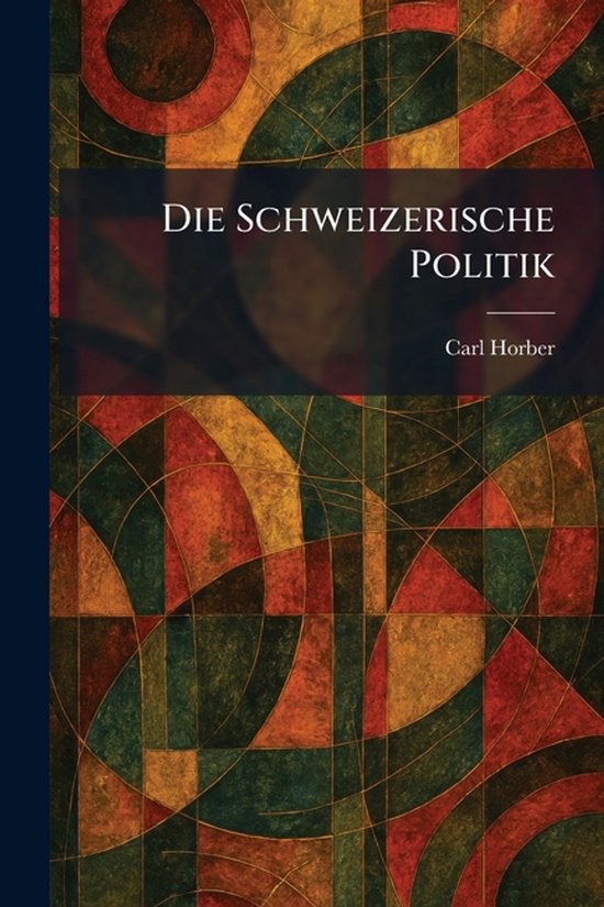 Die Schweizerische Politik - cover
