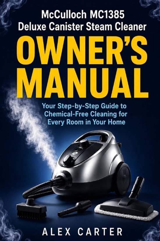 McCulloch MC1385 Deluxe Canister Steam Cleaner Owner's Manua ... - cover