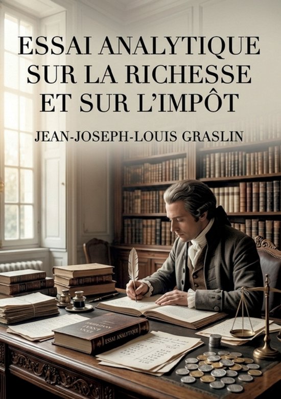 Essai analytique sur la richesse et sur l'impôt - cover
