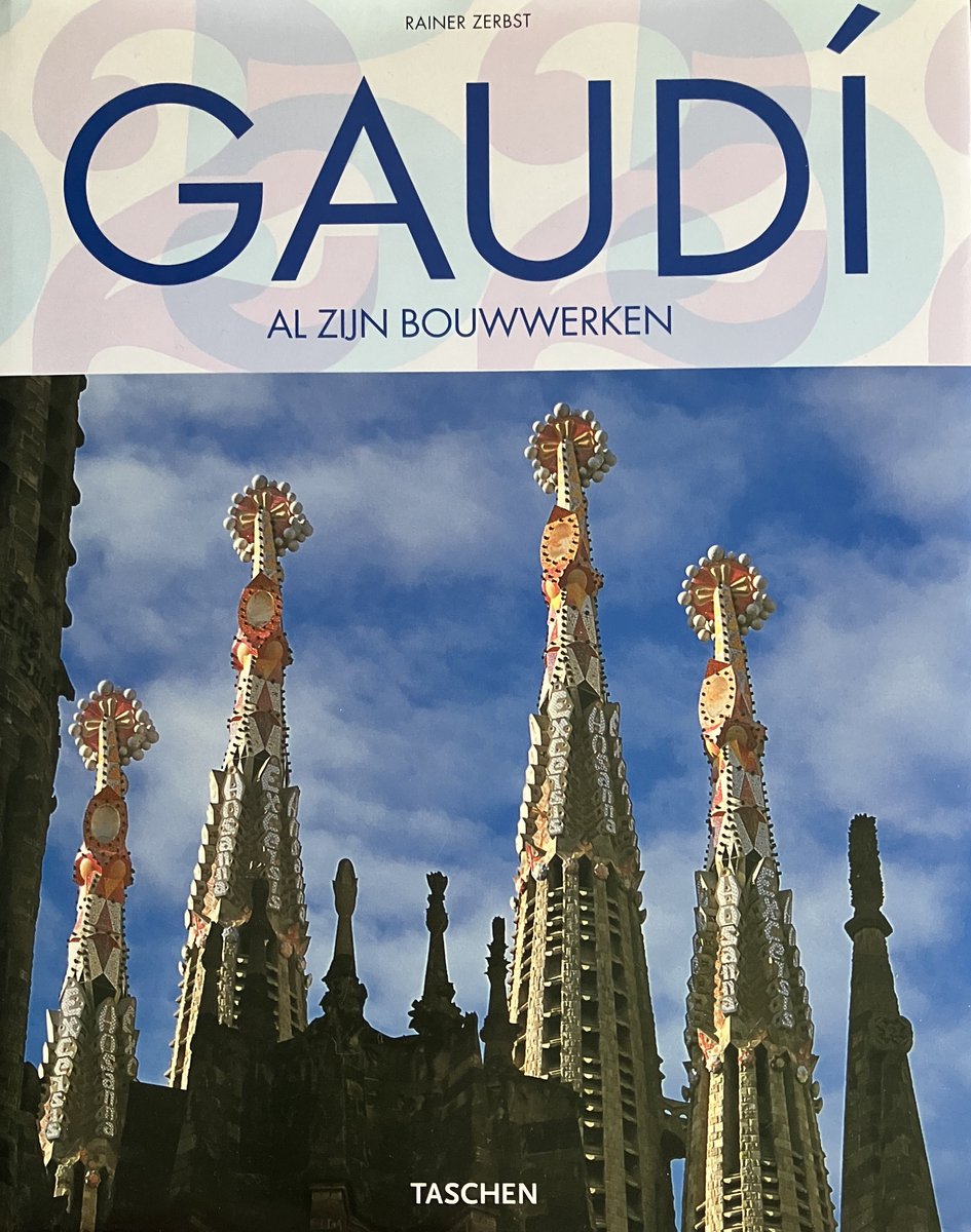 Gaudi - The Complete Works van Antoni Gaudi - Taschen 25th