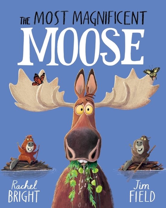Couverture du livre 'The Most Magnificent Moose' avec un grand élan brun aux yeux jaunes, entouré de papillons et de castors sur des bûches.