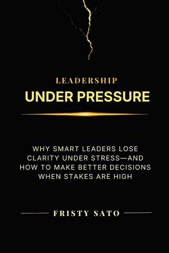 Conscious Leadership & Decision Making- Conscio Under Pressu ... - cover