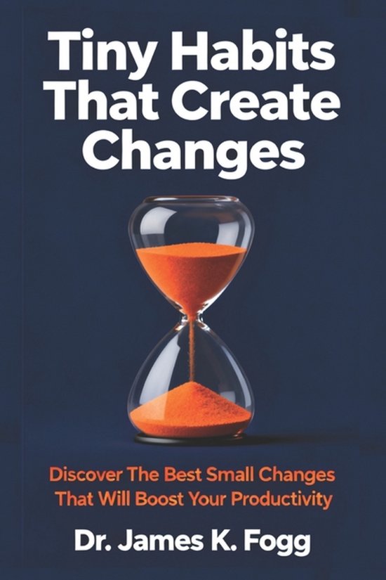 Tiny Habits That Create Changes - cover