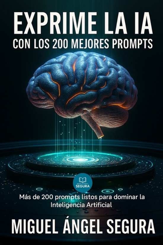 Ia Al Día- Exprime la IA con los 200 mejores Prompts - cover