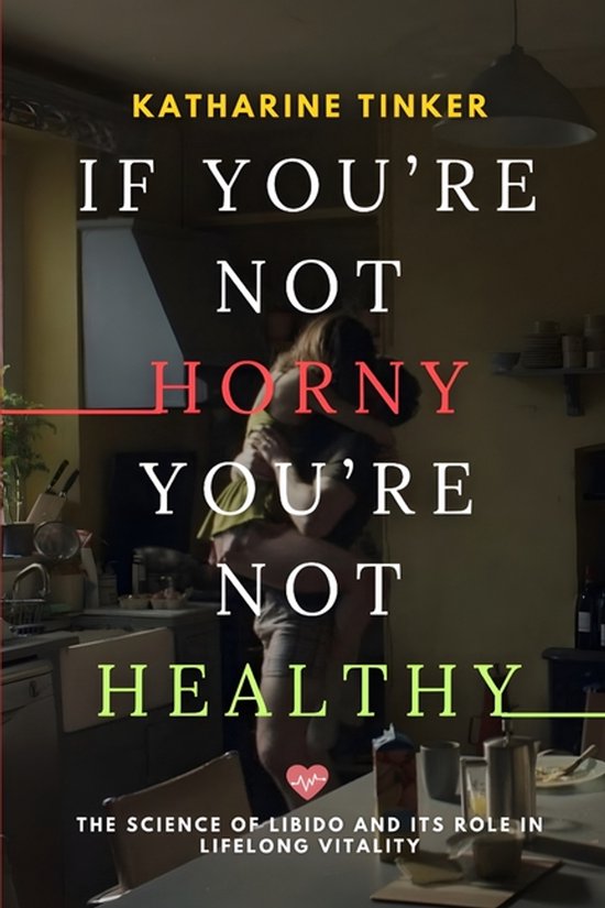 If You're Not Horny, You're Not Healthy - cover