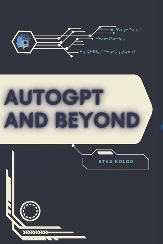 AutoGPT and Beyond - cover