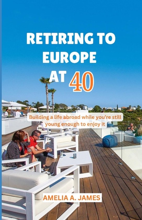 Retiring to Europe at 40 - cover
