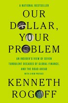 The Henry L. Stimson Lectures Series - Our Dollar, Your Problem