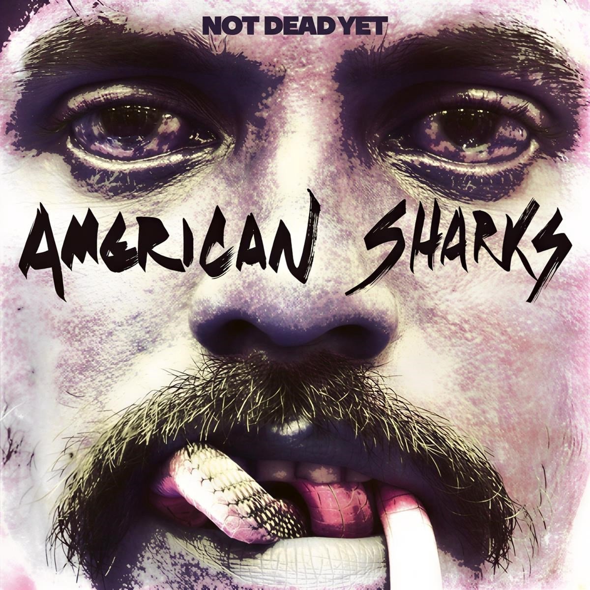 American Sharks - Not Dead Yet (LP)